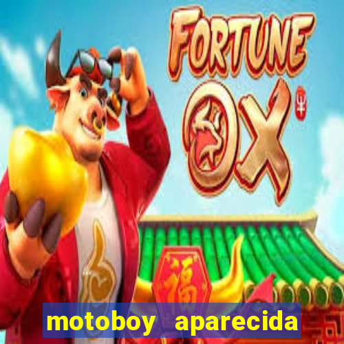 motoboy aparecida de goiania