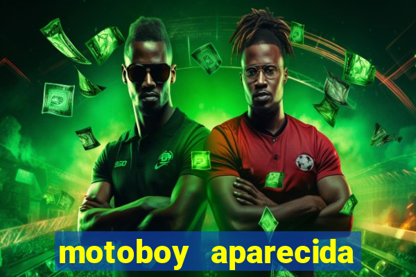 motoboy aparecida de goiania