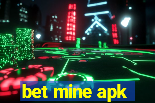 bet mine apk