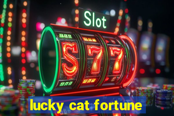 lucky cat fortune