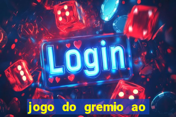 jogo do gremio ao vivo hd