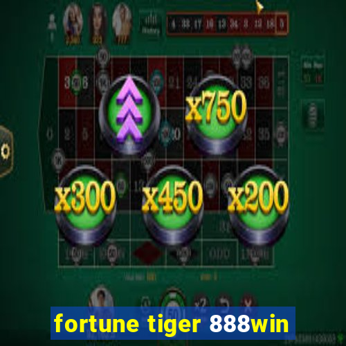 fortune tiger 888win