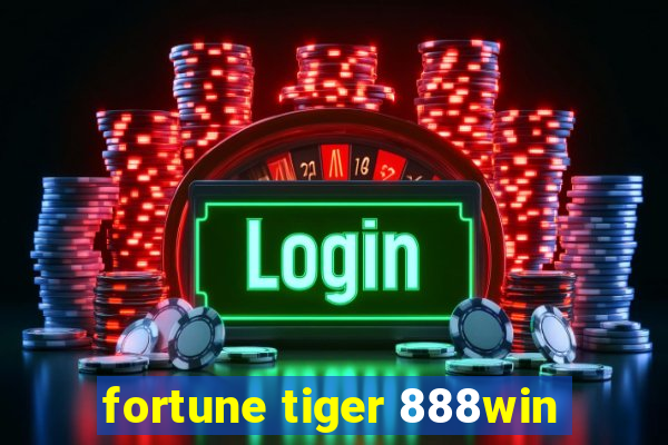 fortune tiger 888win