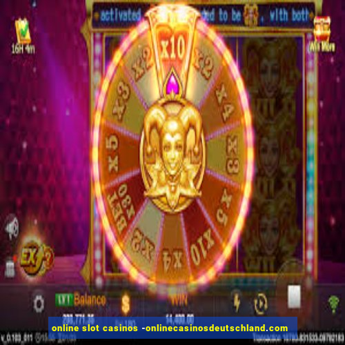 online slot casinos -onlinecasinosdeutschland.com