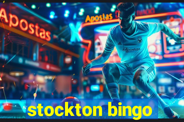 stockton bingo