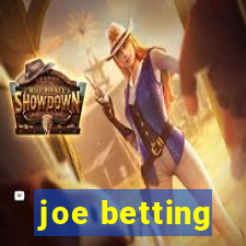 joe betting