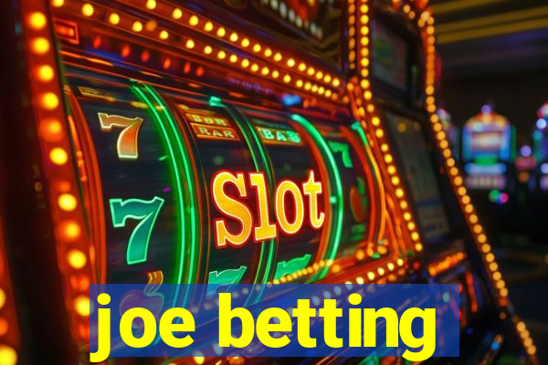 joe betting