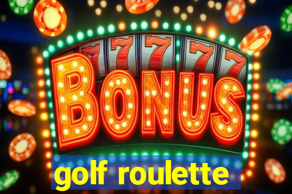 golf roulette