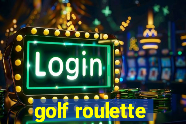 golf roulette