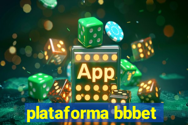 plataforma bbbet