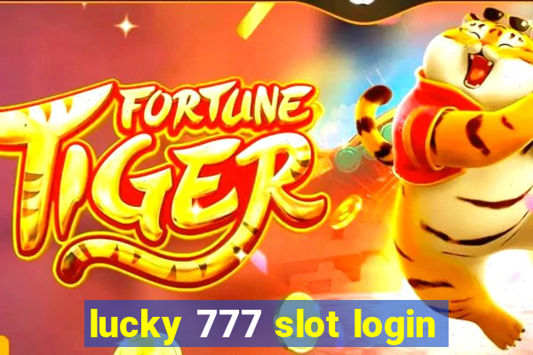 lucky 777 slot login