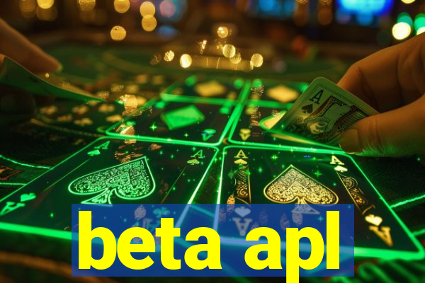 beta apl