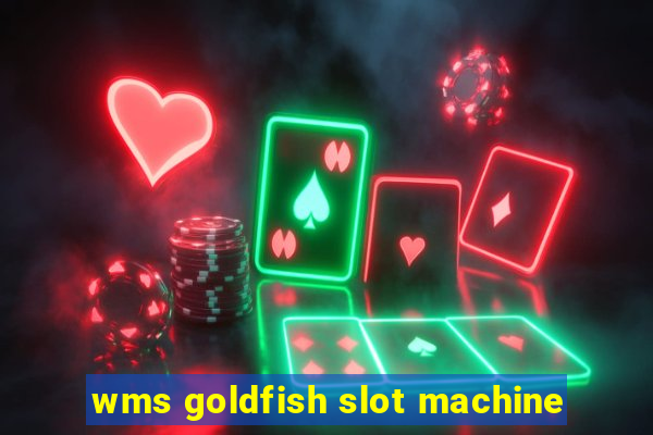 wms goldfish slot machine