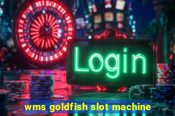 wms goldfish slot machine