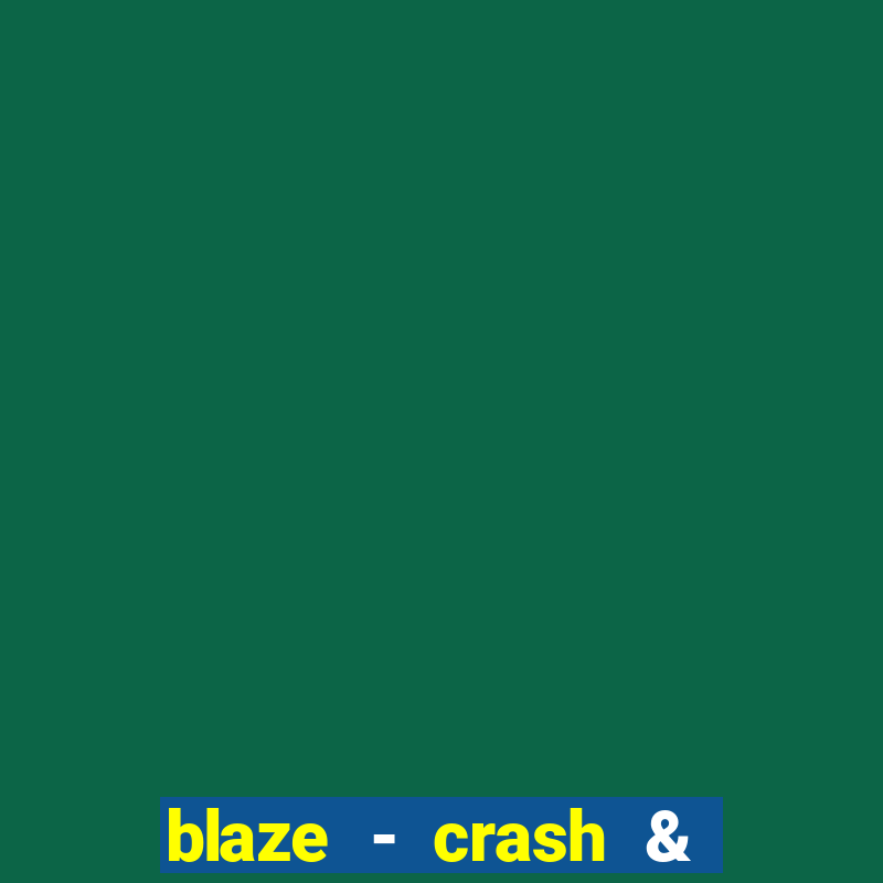 blaze - crash & double apostas