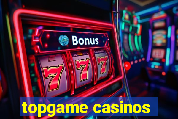 topgame casinos