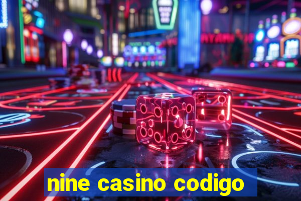 nine casino codigo