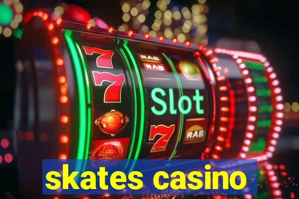 skates casino