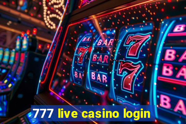 777 live casino login