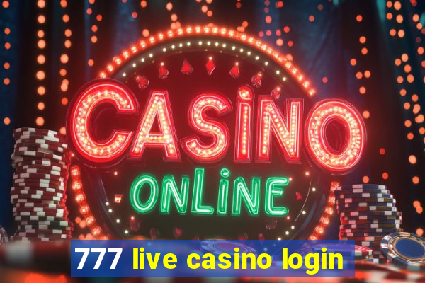 777 live casino login