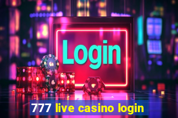 777 live casino login