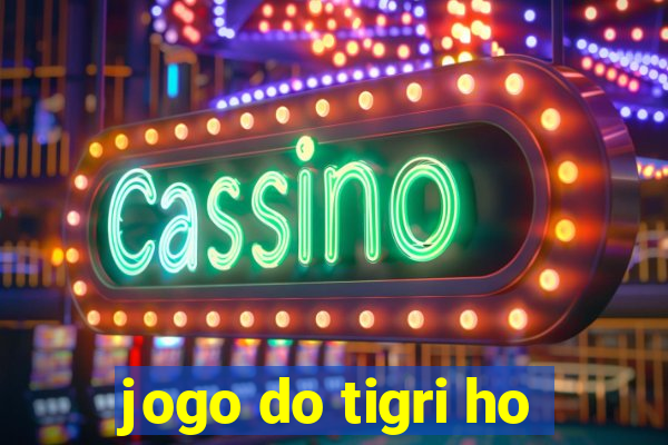 jogo do tigri ho