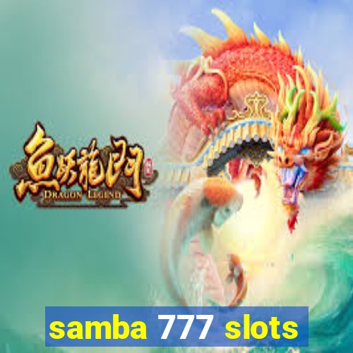 samba 777 slots