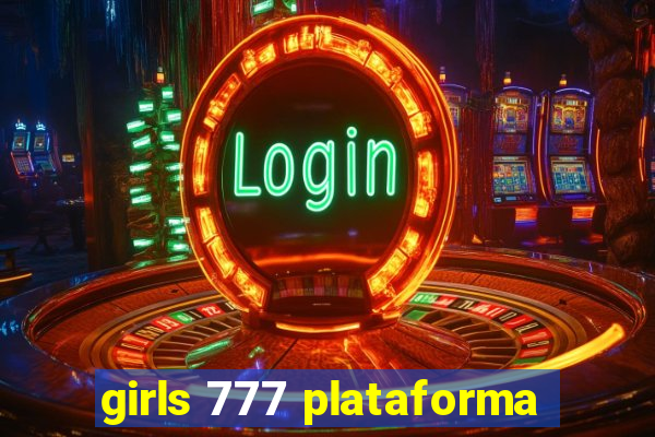 girls 777 plataforma