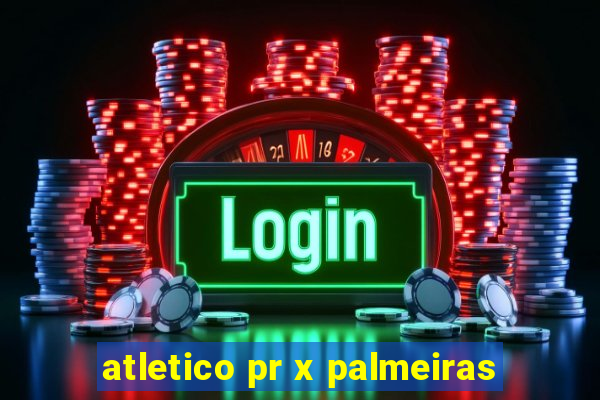 atletico pr x palmeiras