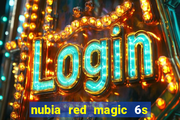 nubia red magic 6s pro antutu