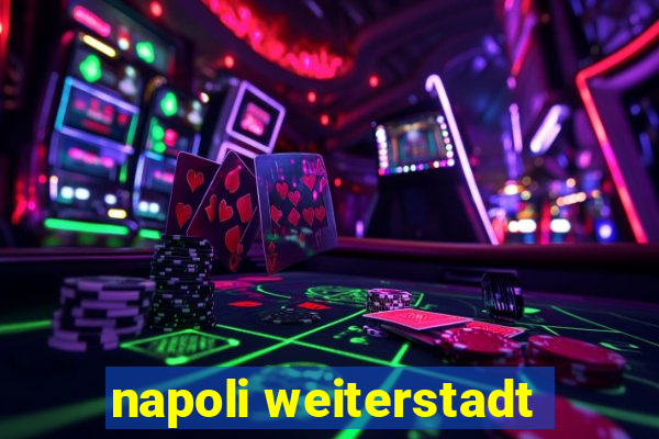 napoli weiterstadt