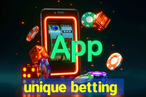 unique betting