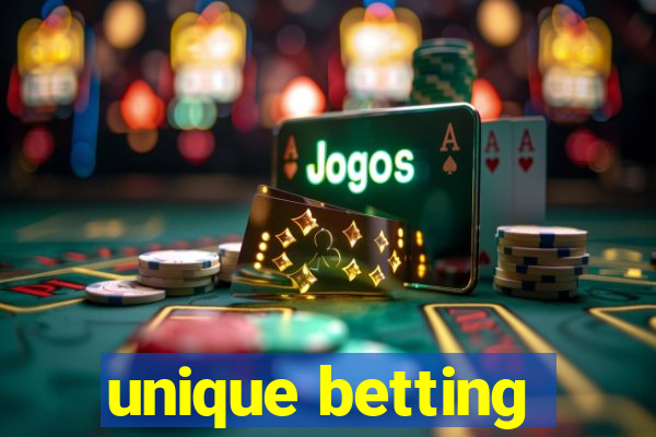 unique betting