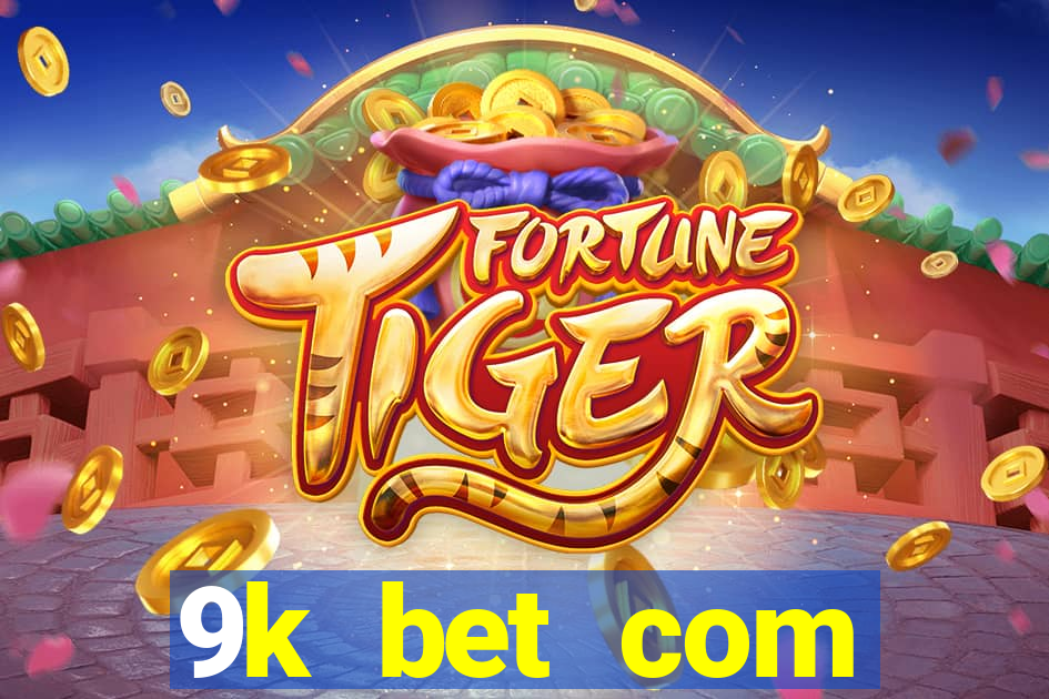 9k bet com register login