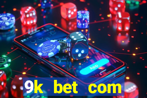 9k bet com register login