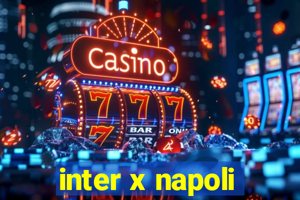 inter x napoli