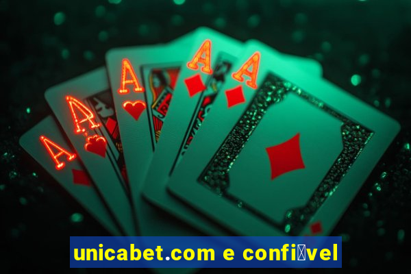 unicabet.com e confi谩vel