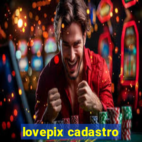 lovepix cadastro