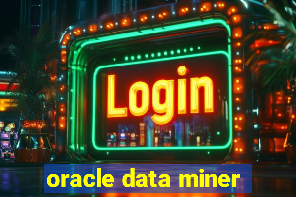 oracle data miner