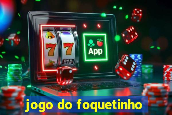 jogo do foquetinho