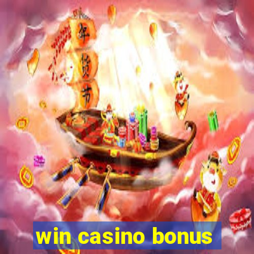 win casino bonus