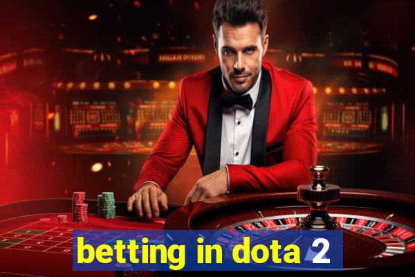 betting in dota 2