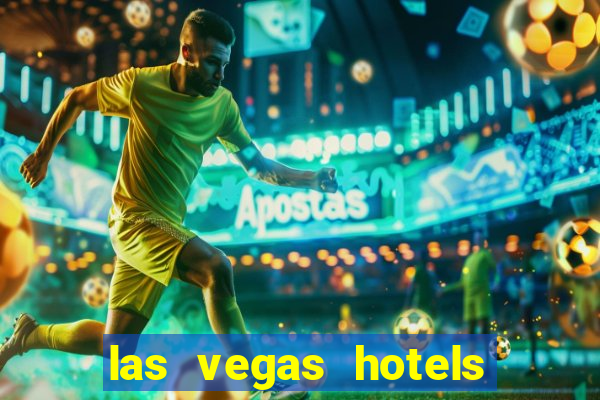 las vegas hotels and casino