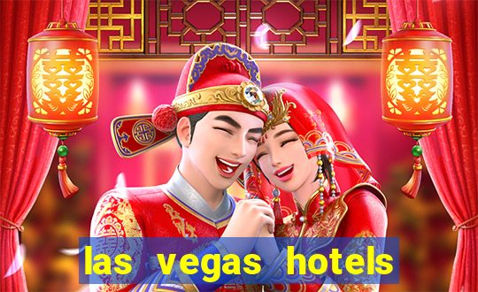 las vegas hotels and casino