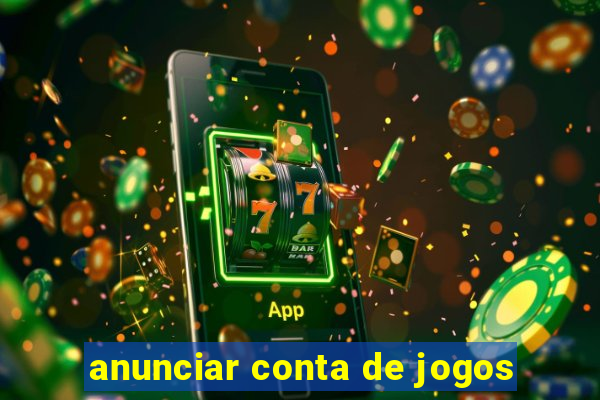 anunciar conta de jogos