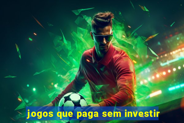 jogos que paga sem investir