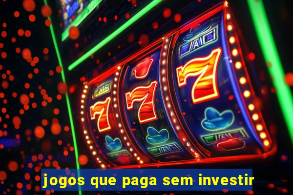 jogos que paga sem investir