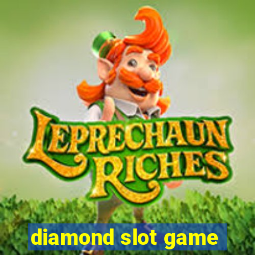 diamond slot game