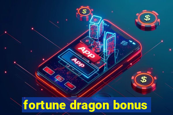 fortune dragon bonus