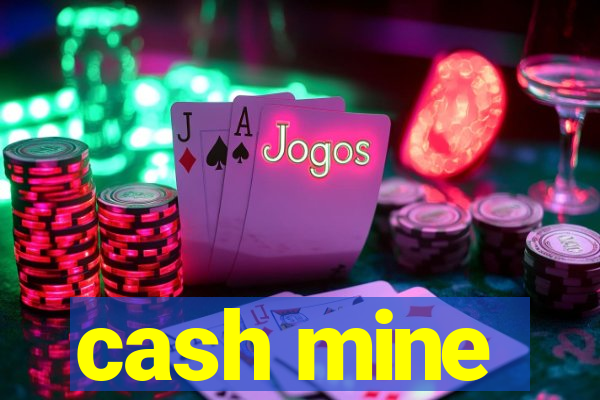 cash mine